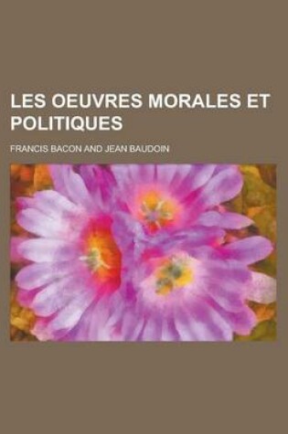 Cover of Les Oeuvres Morales Et Politiques