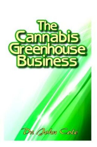 Cover of The Cannabis Greenhouse business