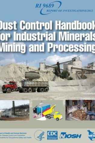 Cover of Dust Control Handbook for Industrial Minerals Mining and Processing