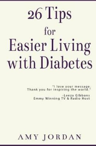 Cover of 26 Tips FOR Easier Living with Diabetes