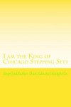 Book cover for I am the King of Chicago Stepping Sets