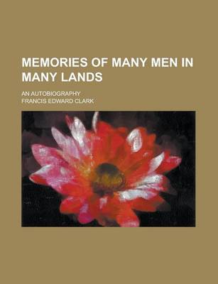 Book cover for Memories of Many Men in Many Lands; An Autobiography