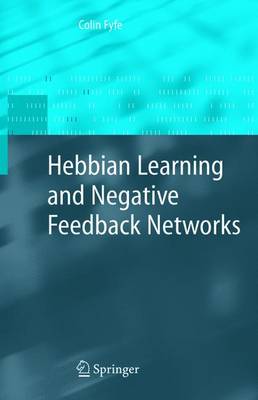 Cover of Hebbian Learning and Negative Feedback Networks