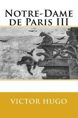 Cover of Notre-Dame de Paris III