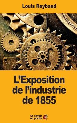 Book cover for L'Exposition de l'Industrie de 1855