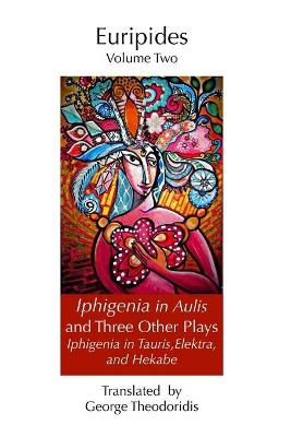 Cover of Iphigeneia in Aulis and Three Other Plays