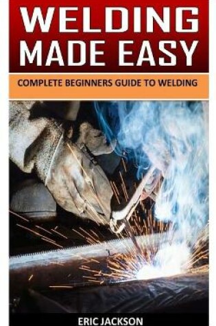 Cover of Welding Made Easy