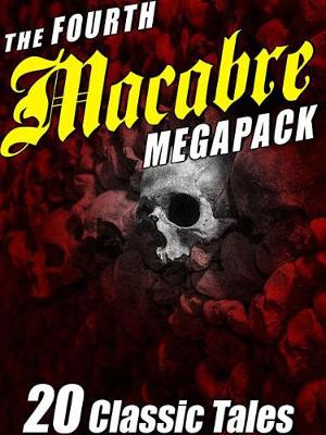 Book cover for The Fourth Macabre Megapack(r)