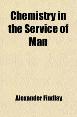 Cover of Chemistry in the Service of Man