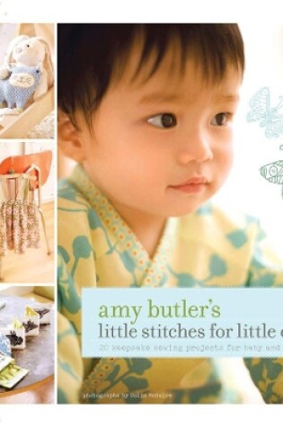 Cover of Amy Butler's Little Stitches for Little Ones