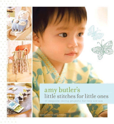 Book cover for Amy Butler's Little Stitches for Little Ones