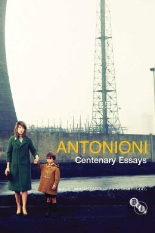 Cover of Antonioni: Centenary Essays
