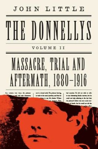 Cover of The Donnellys: Massacre, Trial and Aftermath, 1880-1916