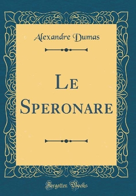 Book cover for Le Speronare (Classic Reprint)