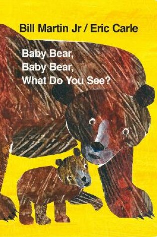Cover of Baby Bear, Baby Bear, What do you See? (Board Book)