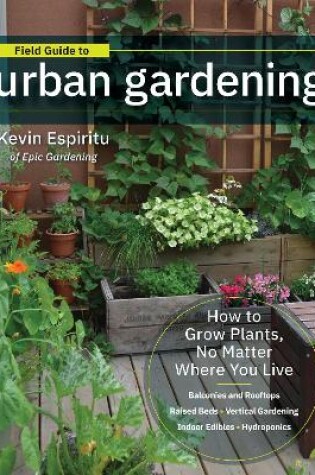 Cover of Field Guide to Urban Gardening