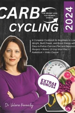 Cover of Carb Cycling for Weight Loss for Women Over 50