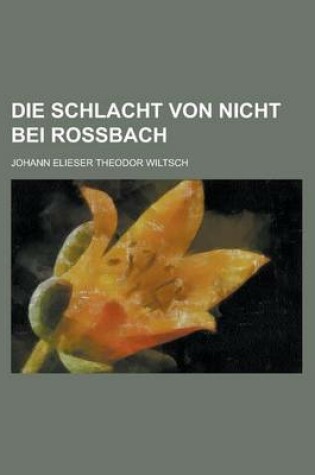 Cover of Die Schlacht Von Nicht Bei Rossbach