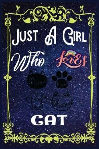 Cover of Just A Girl Who Loves Cat