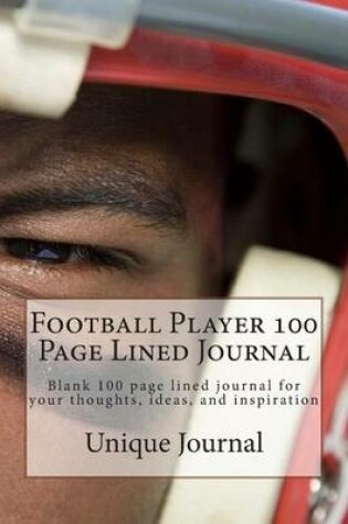 Cover of Football Player 100 Page Lined Journal