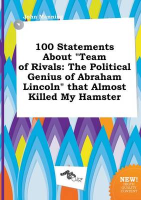 Book cover for 100 Statements about Team of Rivals