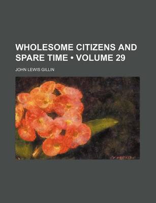 Book cover for Wholesome Citizens and Spare Time (Volume 29)