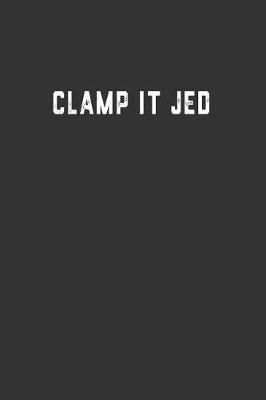 Book cover for Clamp it Jed