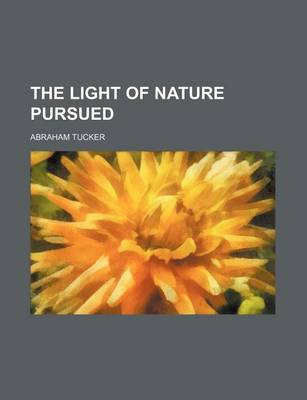 Book cover for The Light of Nature Pursued Volume 2, PT. 1