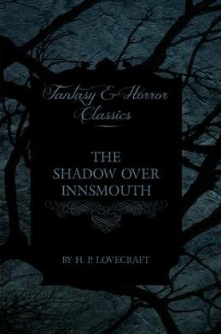 Cover of The Shadow Over Innsmouth (Fantasy and Horror Classics)