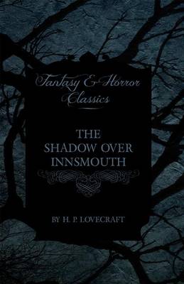 Book cover for The Shadow Over Innsmouth (Fantasy and Horror Classics)