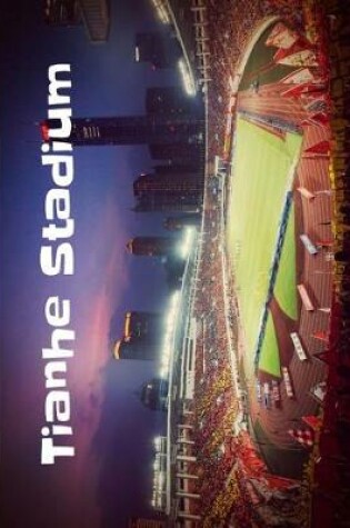 Cover of Guangzhou Evergrande Tianhe Stadium Notebook