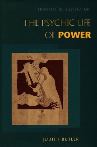 Cover of The Psychic Life of Power