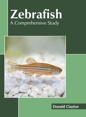 Book cover for Zebrafish: A Comprehensive Study