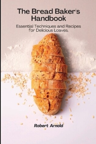 Cover of The Bread Baker's Handbook