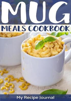 Book cover for Mug Meals Cookbook