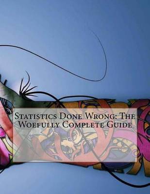 Book cover for Statistics Done Wrong