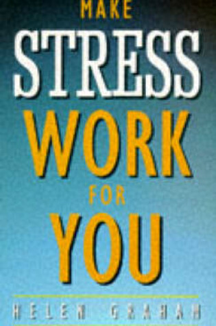 Cover of Make Stress Work for you
