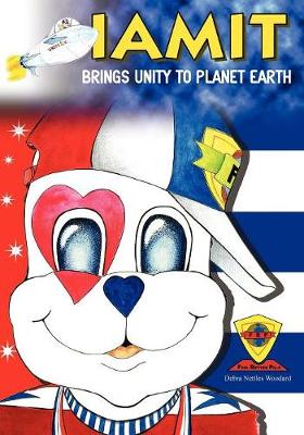 Book cover for Iamit Brings Unity to Planet Earth
