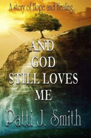 Cover of And God Still Loves Me