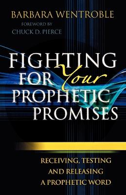 Book cover for Fighting for Your Prophetic Promises