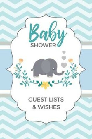 Cover of Baby Shower Guest Lists & Wishes