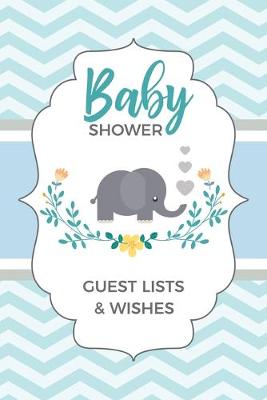 Book cover for Baby Shower Guest Lists & Wishes