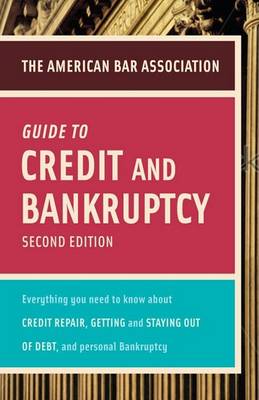 Cover of The American Bar Association Guide to Credit and Bankruptcy