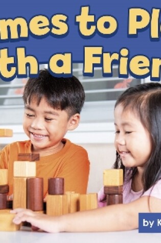 Cover of Games to Play with a Friend