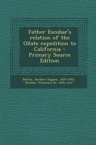 Cover of Father Escobar's Relation of the Onate Expedition to California