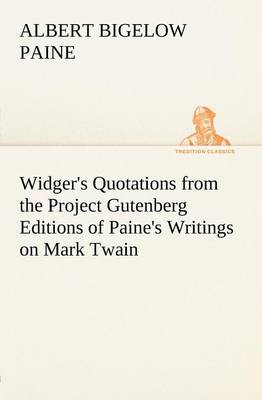 Book cover for Widger's Quotations from the Project Gutenberg Editions of Paine's Writings on Mark Twain