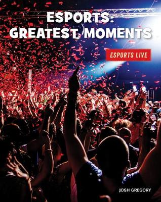 Book cover for Esports: Greatest Moments