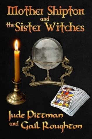 Cover of Mother Shipton and the Sister Witches