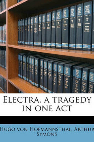 Cover of Electra, a Tragedy in One Act