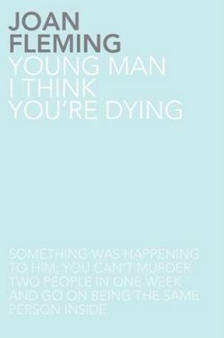 Cover of Young Man, I Think You're Dying